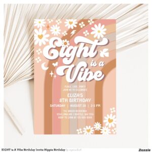EIGHT is A Vibe Birthday Invite Hippie Birthday