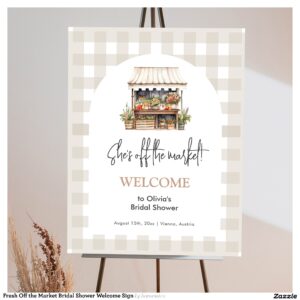 Fresh Off the Market Bridal Shower Welcome Sign