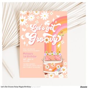 Let's Get Groovy Daisy Hippie Birthday Invitation