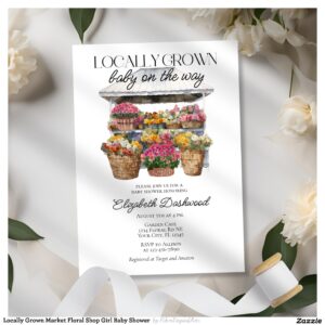 Locally Grown Market Floral Shop Girl Baby Shower Invitation