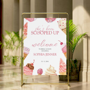 She's been Scooped Up Ice Cream Welcome Sign