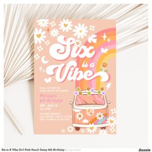 Six is A Vibe Girl Pink Peach Daisy 6th Birthday Invitation
